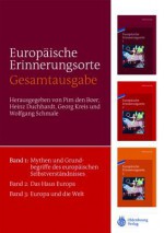 Europaische Erinnerungsorte: Gesamtausgabe - Pim den Boer, Heinz Duchhardt, Forum Der Schweizer Geschichte, Wolfgang Schmale