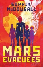 Mars Evacuees by McDougall, Sophia (2014) Paperback - Sophia McDougall