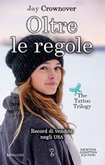 Oltre le regole (The Tattoo Trilogy Vol. 1) (Italian Edition) - Jay Crownover