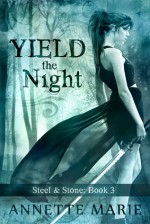 Yield the Night - Annette Marie