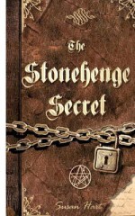 The Stonehenge Secret - Susan Hart, Robert Collings