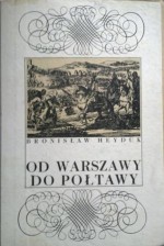 Od Warszawy do Połtawy - Bronisław Heyduk