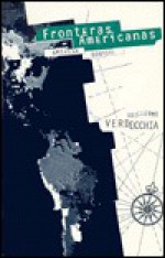 American Borders/Fronteras, Americanas - Guillermo Verdecchia