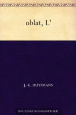 oblat, L' - J.-K. Huysmans