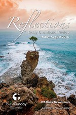 Reflections Daily Devotional Guide (May-August 2016) - Jolene Roehlkepartain, Tim Moore, Greg DeLoach, Eugenia Sherman Brown, Jimmy Gentry, Dihanne Moore, Layne Smith, Crystal M. Shepherd, Carol Davis Younger