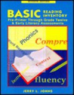 Basic Reading Inventory: Pre-Primer Through Grade Twelve - Jerry L. Johns