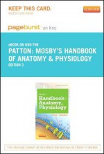 Mosby's Handbook of Anatomy & Physiology - Pageburst E-Book on Kno (Retail Access Card) - Kevin T. Patton, Gary A. Thibodeau