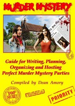 How to Write, Plan, Organize, Play and Host the Perfect Murder Mystery Game Party - Dean Amory