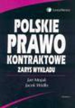 Polskie prawo kontraktowe. Zarys wykładu - Jan Mojak