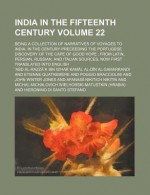 India in the Fifteenth Century (Volume 22); Being a Collection of Narratives of Voyages to India, in the Century Preceeding the Portugese - Richard Henry Major