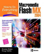 How to Do Everything with Macromedia Flash - Bonnie Blake, Doug Sahlin