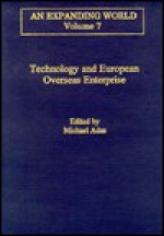 Technology and European Overseas Enterprise: Diffusion, Adaption, and Adoption - Michael B. Adas