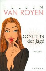 Göttin Der Jagd - Heleen van Royen