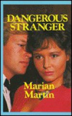 Dangerous Stranger - Marian Martin