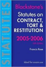 Statutes on Contract, Tort and Restitution 2005-2006 - Francis D. Rose