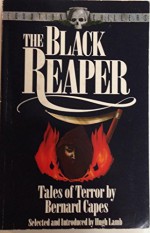 The Black Reaper: Tales of Terror - Bernard Capes, Hugh Lamb