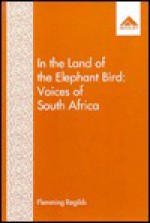 In the Land of the Elephant Bird, Voices of South Africa - Flemming Rgilds, Teresa Mesquit, Flemming Rgilds