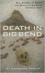 Death in Big Bend - Laurence Parent