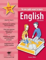 So You Really Want to Learn English Book 1: Book 1 - Susan Elkin