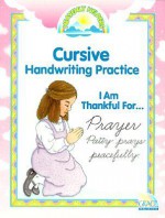 I Am Thankful For...Prayer Patty prays peacefully ... Cursive Handwriting Practice GP-75042 - Janie Schmidt