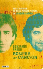 Romper una canción (Spanish Edition) - Benjamín Prado