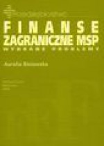 Finanse zagraniczne MSP. Wybrane problemy - Aurelia Bielawska