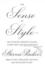 The Thinking Person's Guide to Writing in the 21st Century The Sense of Style (Hardback) - Common - by Steven Pinker