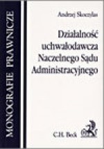 Działalność uchwałodawcza Naczelnego Sądu Administracyjnego - Andrzej Skoczylas