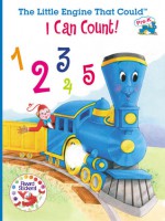 The Little Engine that Could: I Can Count: The Little Engine that Could - AnnMarie Harris