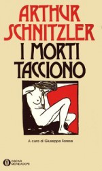 I morti tacciono e altri racconti - Arthur Schnitzler, Giuseppe Farese