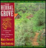 The Herbal Grove: A Celebration of the Beauty and Mystery of Trees - Mary Forsell, Tony Cenicola