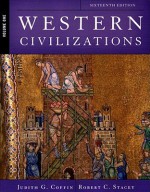 Western Civilizations: Their History & Their Culture (Vol. 1) (Sixteenth Edition) - Judith Coffin, Robert Stacey