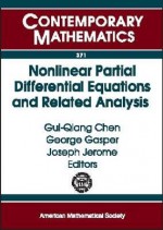 Nonlinear Partial Differential Equations and Related Analysis: The Emphasis Year 2002-2003 Program on Nonlinear Partial Differential Equations and Related Analysis, September 2002-July 2003, Northwestern University, Evanston, Illinois - Gui-Qiang Chen, George Gasper, Joseph W. Jerome