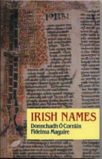 Irish Names - Donnchadh O'Corrain, Fidelma Maguire