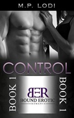 Control - A Billionaire Romance - M.P. Lodi, L.M. Wilkinson