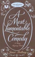 A Most Lamentable Comedy - Janet Mullany