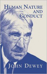 Human Nature and Conduct - John Dewey