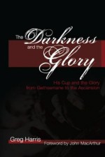 The Darkness and the Glory (The Glory Series) - Greg Harris