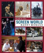 Screen World Volume 64: The Films of 2012 - Barry Monush