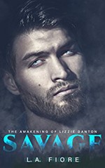 Savage: The Awakening of Lizzie Danton - L A Fiore