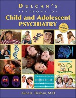 Dulcan's Textbook of Child and Adolescent Psychiatry - Mina K. Dulcan