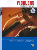 Fiddlers Philharmonic: Violin, Book & CD - Andrew H. Dabczynski, Bob Phillips