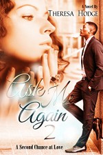 Ask Me Again 2 (Second Chance) - Theresa Hodge