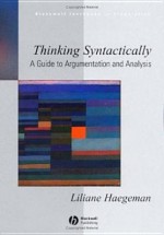 Thinking Syntactically: A Guide To Argumentation And Analysis - Liliane M.V. Haegeman