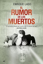 El rumor de los muertos (Spanish Edition) - Enrique Laso