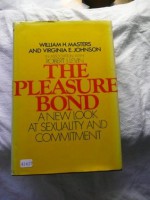 The Pleasure Bond: A New Look at Sexuality and Commitment - William H. Masters, Virginia E. Johnson