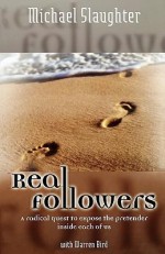 Real Followers: A Radical Quest to Expose the Pretender Inside Each of Us - Mike Slaughter