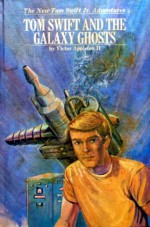 Tom Swift and the Galaxy Ghosts - Victor Appleton II, Bill Dolwick