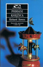 Poddani księżyca - Richard Bowes