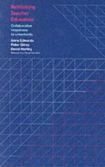 Rethinking Teacher Education: Collaborative Responses to Uncertainty - David Hartley, Peter Gilroy